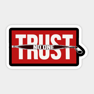 Trust no one Sticker